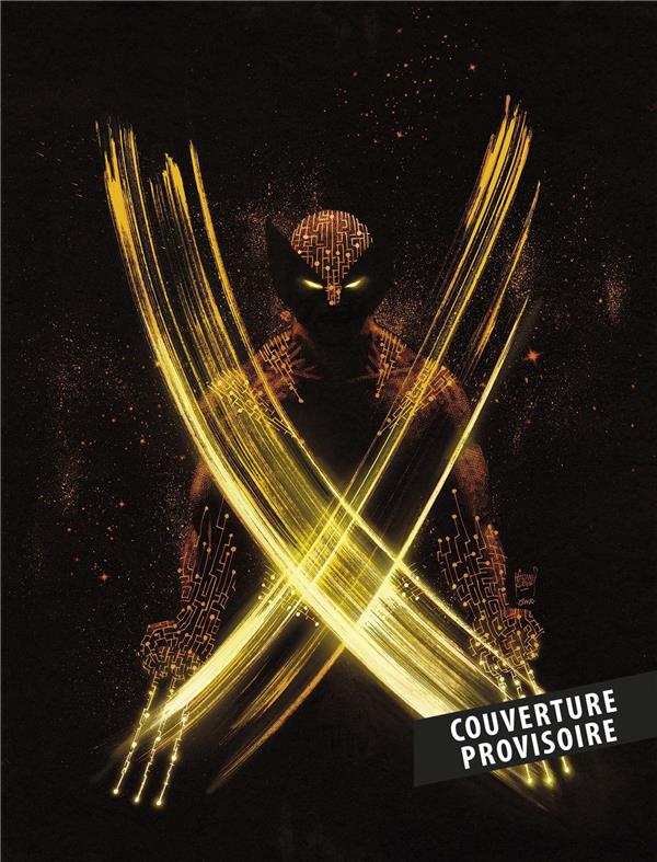 X MEN : X LIVES / X DEATHS OF WOLVERINE T01 (EDITION COLLECTOR) - COMPTE FERME