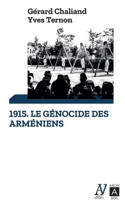 1915, LE GENOCIDE DES ARMENIENS