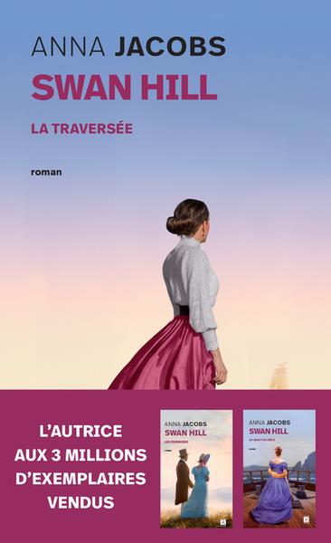 SWAN HILL - TOME 3 LA TRAVERSEE