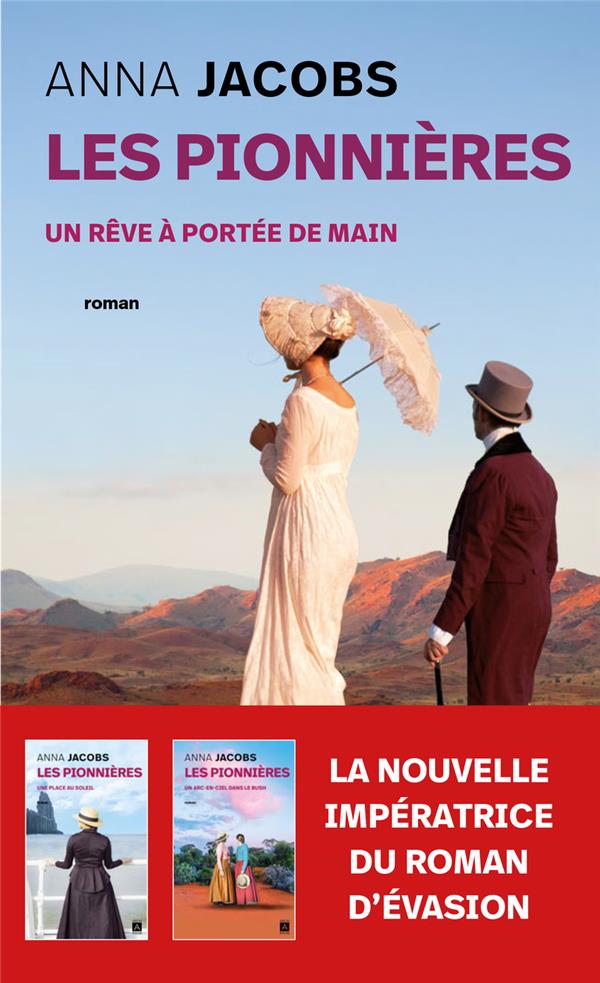 LES PIONNIERES - TOME 3 UN REVE A PORTEE DE MAIN - VOL03