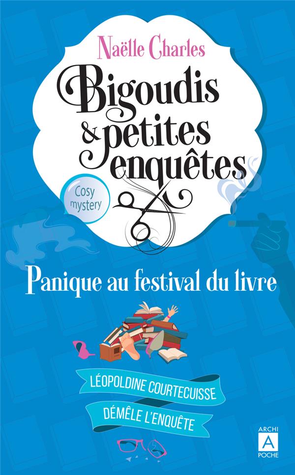 BIGOUDIS ET PETITES ENQUETES - TOME 5 PANIQUE AU FESTIVAL DU LIVRE