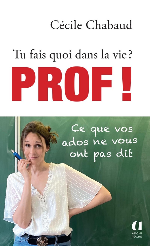 TU FAIS QUOI DANS LA VIE ? PROF !