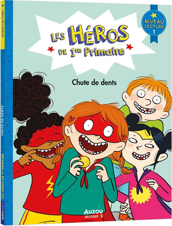LES HEROS DE 1ERE PRIMAIRE - LES HEROS DE 1RE PRIMAIRE - NIVEAU 1 - CHUTE DE DENTS