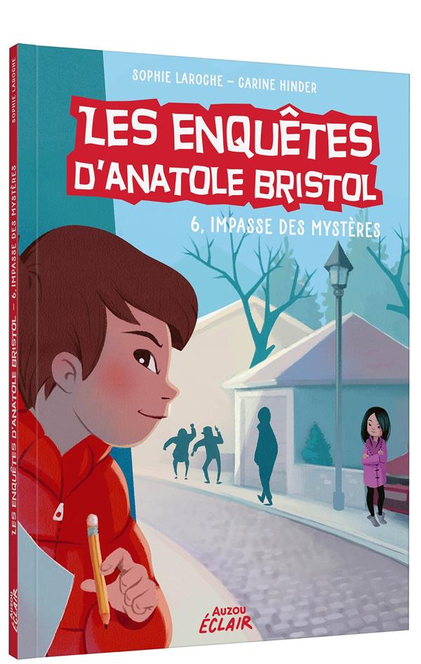 ANATOLE BRISTOL - T06 - LES ENQUETES D'ANATOLE BRISTOL - 6, IMPASSE DES MYSTERES