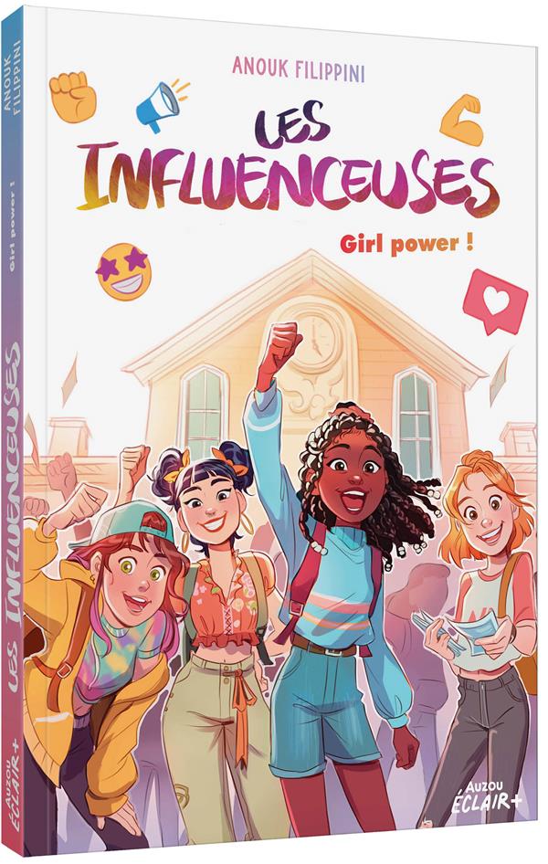 LES INFLUENCEUSES - T04 - LES INFLUENCEUSES - GIRL POWER !