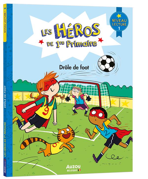 LES HEROS DE 1RE PRIMAIRE - NIVEAU 1 - DROLE DE FOOT