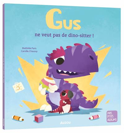 GUS NE VEUT PAS DE DINO-SITTER !