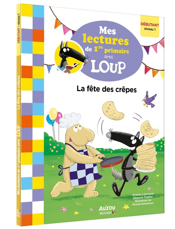MES LECTURES DE 1RE PRIMAIRE AVEC LOUP - LA FETE DES CREPES
