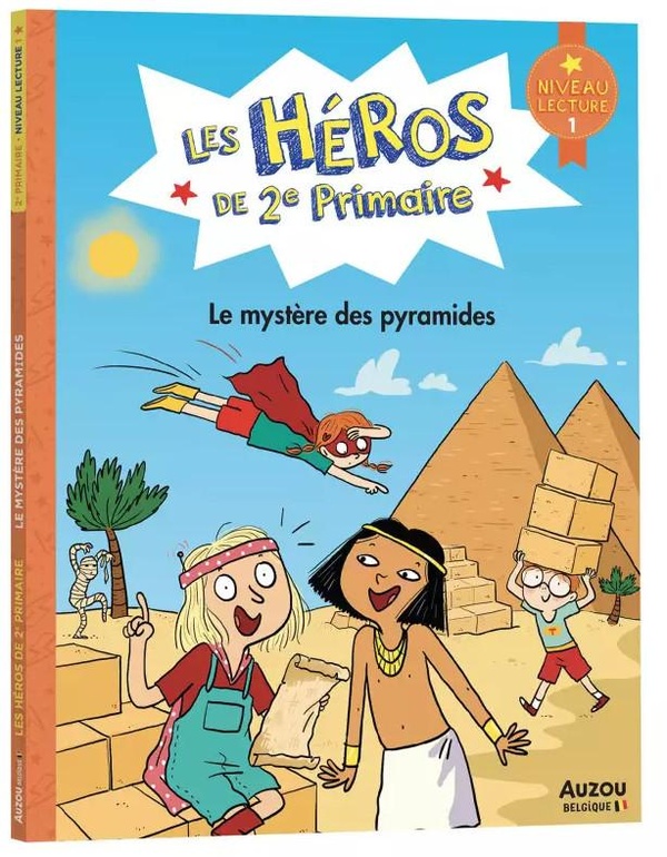 LES HEROS DE 2E PRIMAIRE - NIVEAU 1 - LE MYSTERE DES PYRAMIDES