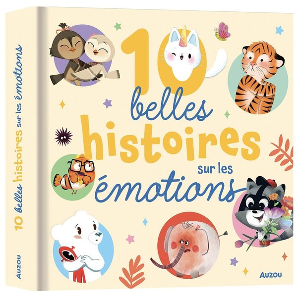 10 BELLES HISTOIRES SUR LES EMOTIONS