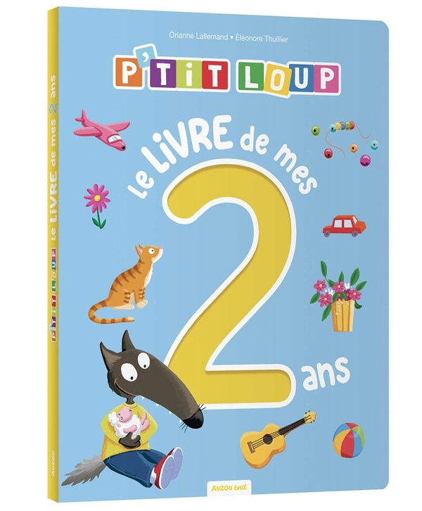 P'TIT LOUP - LE LIVRE DE MES 2 ANS
