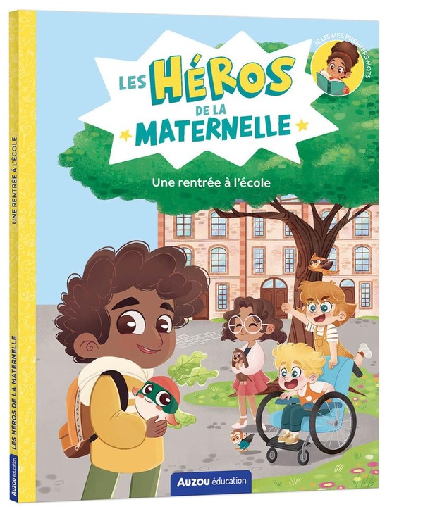 LES HEROS DE LA MATERNELLE - UNE RENTREE A L'ECOLE