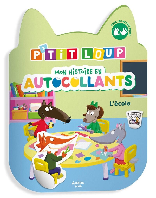 P'TIT LOUP - MON HISTOIRE EN AUTOCOLLANTS - L'ECOLE