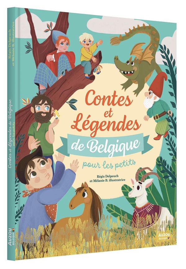 CONTES ET LEGENDES DE BELGIQUE POUR LES PETITS