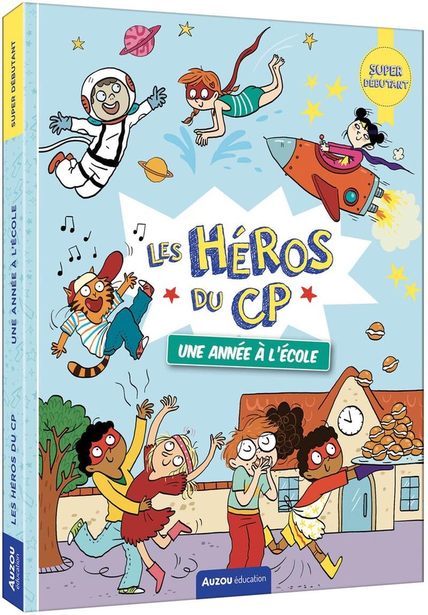 LES HEROS DU CP - SUPER DEBUTANT - UNE ANNEE A L'ECOLE