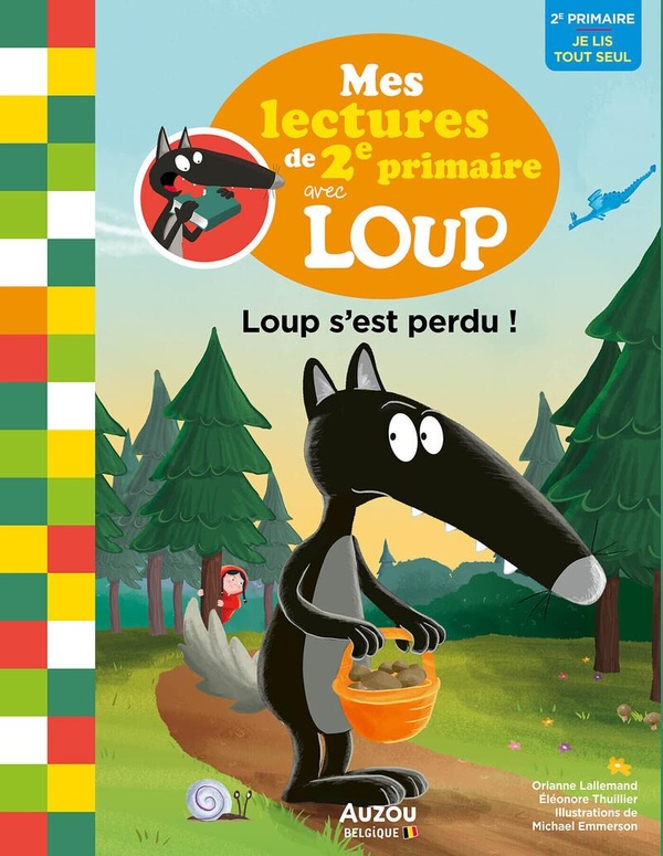 MES LECTURES DE 2E PRIMAIRE AVEC LOUP - LOUP S'EST PERDU !