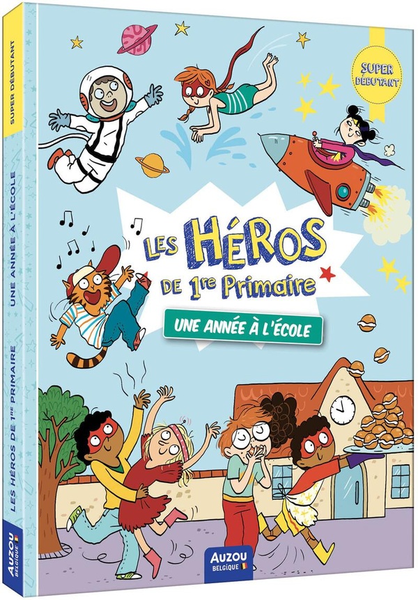 LES HEROS DE 1RE PRIMAIRE - SUPER DEBUTANT - UNE ANNEE A L'ECOLE