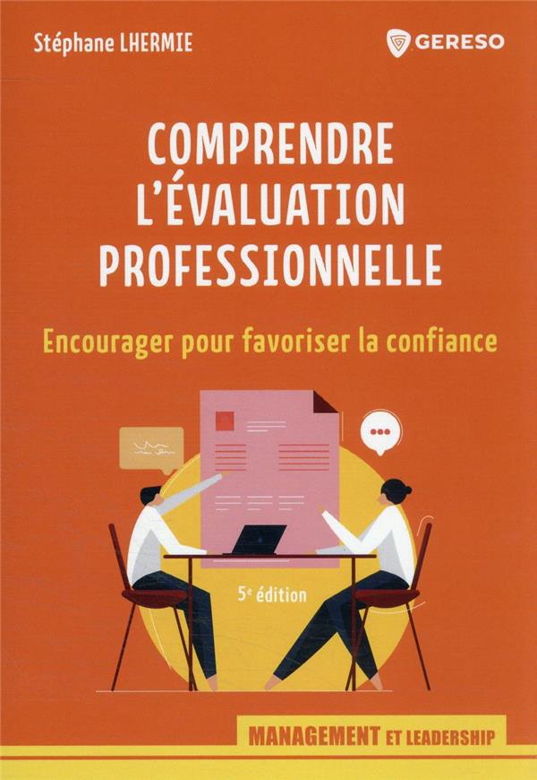 COMPRENDRE L'EVALUATION PROFESSIONNELLE - ENCOURAGER POUR FAVORISER LA CONFIANCE