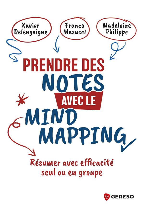 PRENDRE DES NOTES AVEC LE MIND MAPPING - RESUMER AVEC EFFICACITE SEUL OU EN GROUPE