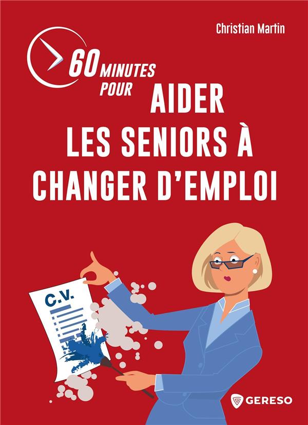 60 MINUTES POUR AIDER LES SENIORS A CHANGER D'EMPLOI