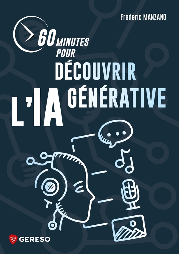 60 MINUTES POUR DECOUVRIR L'IA GENERATIVE