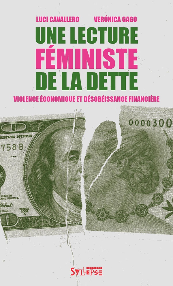 UNE LECTURE FEMINISTE DE LA DETTE - VIOLENCE ECONOMIQUE ET DESOBEISSANCE FINANCIERE