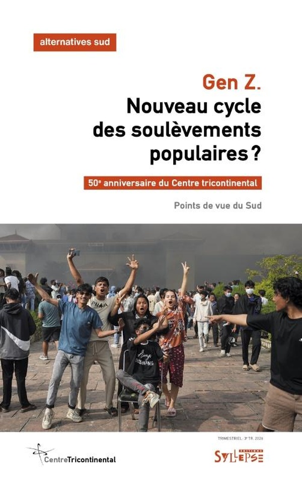 GEN Z. NOUVEAU CYCLE DES SOULEVEMENTS POPULAIRES ? - POINTS DE VUE DU SUD