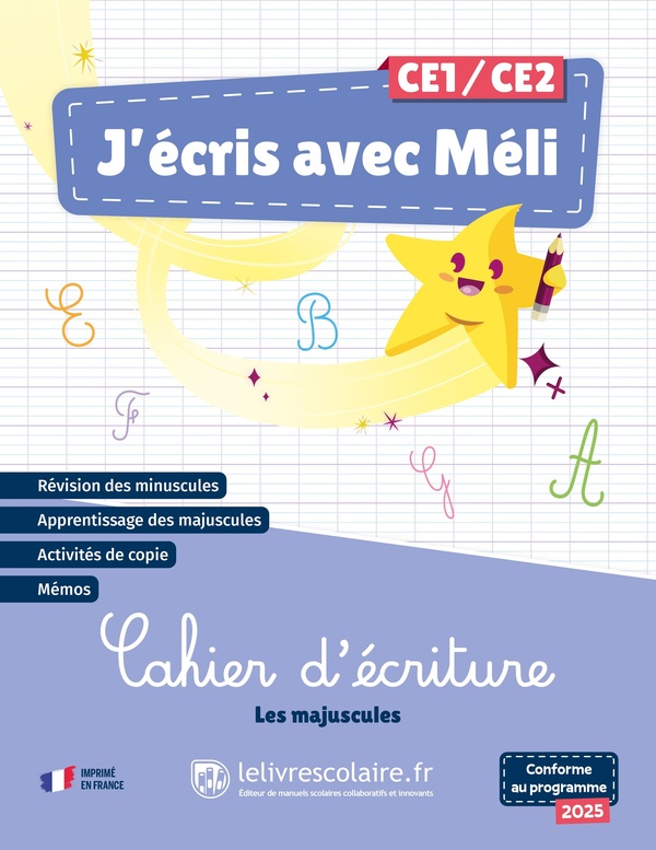 J'ECRIS AVEC MELI - LES MAJUSCULES - CAHIER D'ECRITURE CE1-CE2