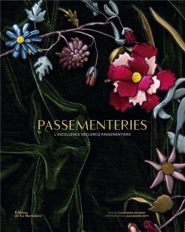 PASSEMENTERIES. L'EXCELLENCE DECLERCQ PASSEMENTIERS