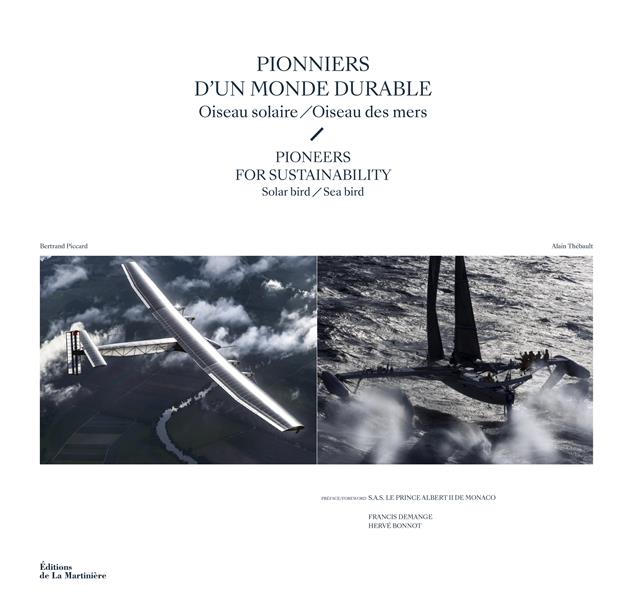 PIONNIERS D'UN MONDE DURABLE. OISEAU SOLAIRE, OISEAU DES MERS - VERSION BILINGUE (NOUVELLE EDITION)