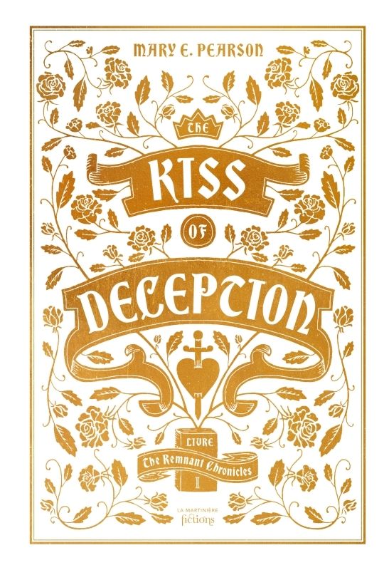 THE REMNANT CHRONICLES T1 - COLLECTOR - THE KISS OF DECEPTION