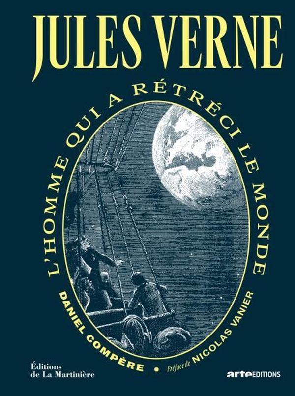 JULES VERNE - L'HOMME QUI A RETRECI LE MONDE