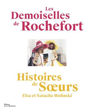 LES DEMOISELLES DE ROCHEFORT - HISTOIRES DE SOEURS - NOUVELLE EDITION
