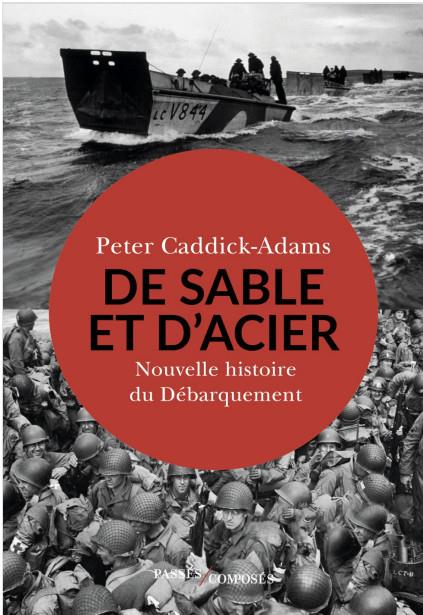 DE SABLE ET D'ACIER - NOUVELLE HISTOIRE DU DEBARQUEMENT