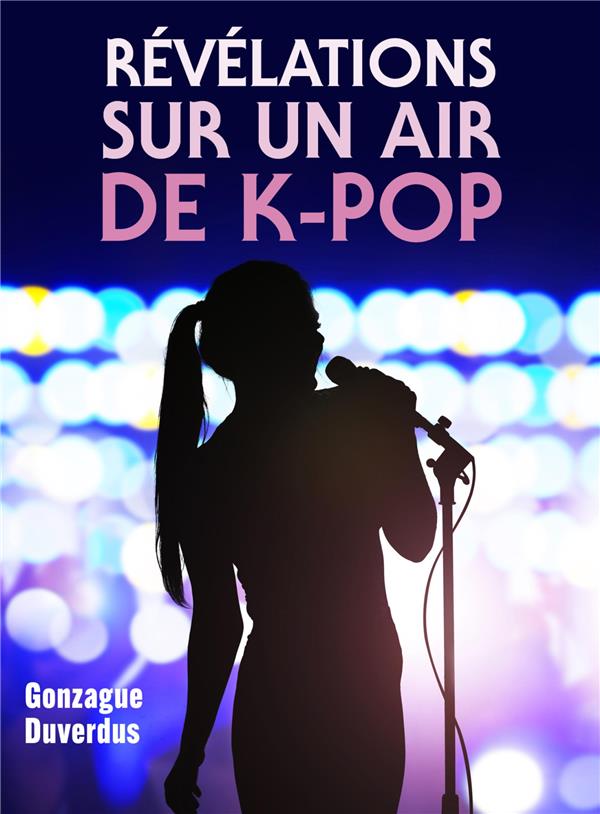 REVELATIONS SUR UN AIR DE K-POP
