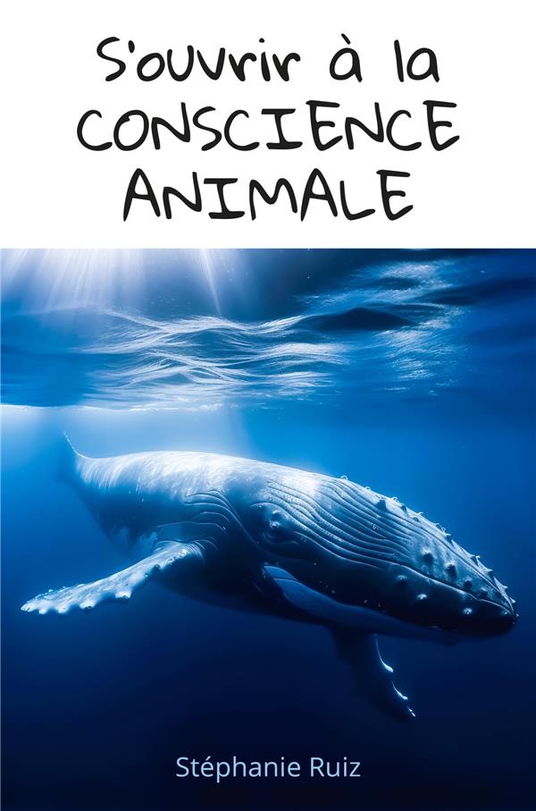 S'OUVRIR A LA CONSCIENCE ANIMALE