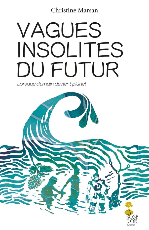 LES VAGUES INSOLITES DU FUTUR