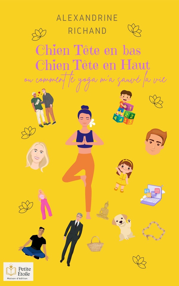 CHIEN TETE EN BAS, CHIEN TETE EN HAUT - OU COMMENT LE YOGA M'A SAUVE LA VIE