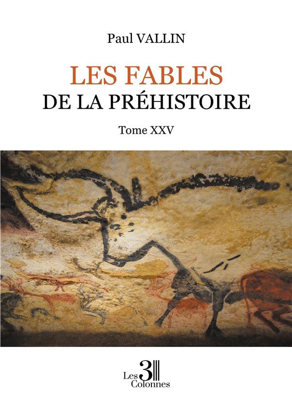 LES FABLES DE LA PREHISTOIRE - TOME XXV