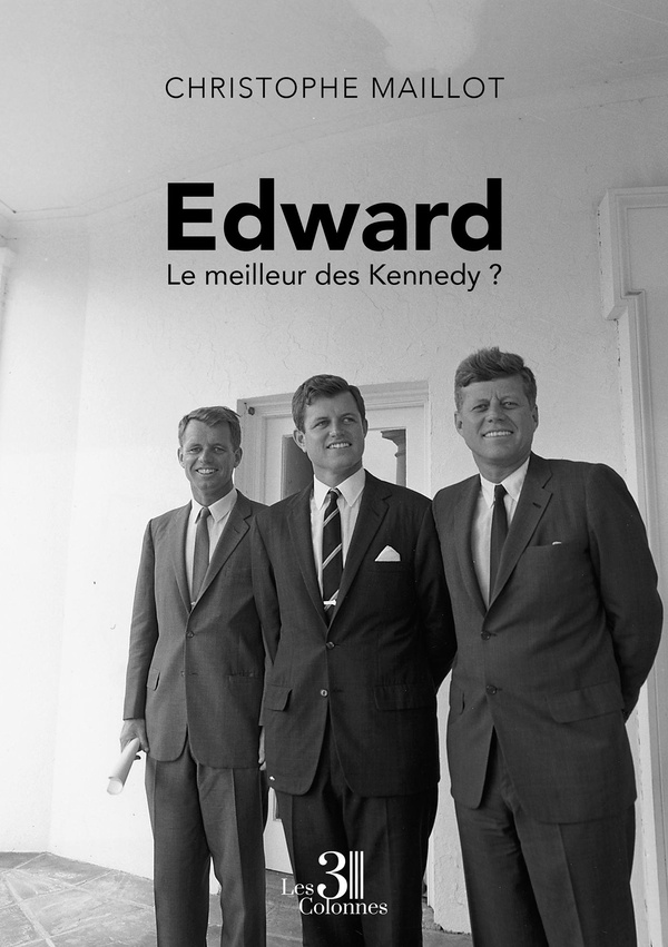 EDWARD - LE MEILLEUR DES KENNEDY ?
