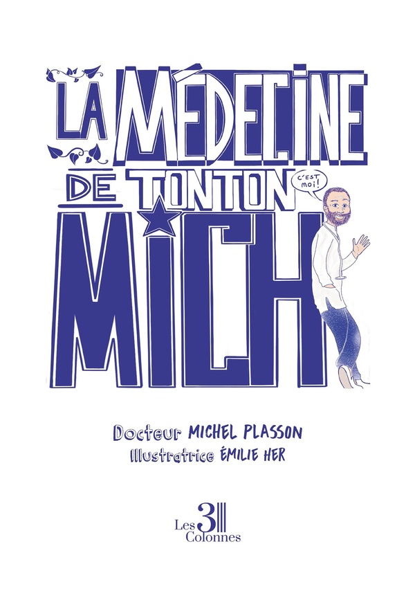 LA MEDECINE DE TONTON MICH