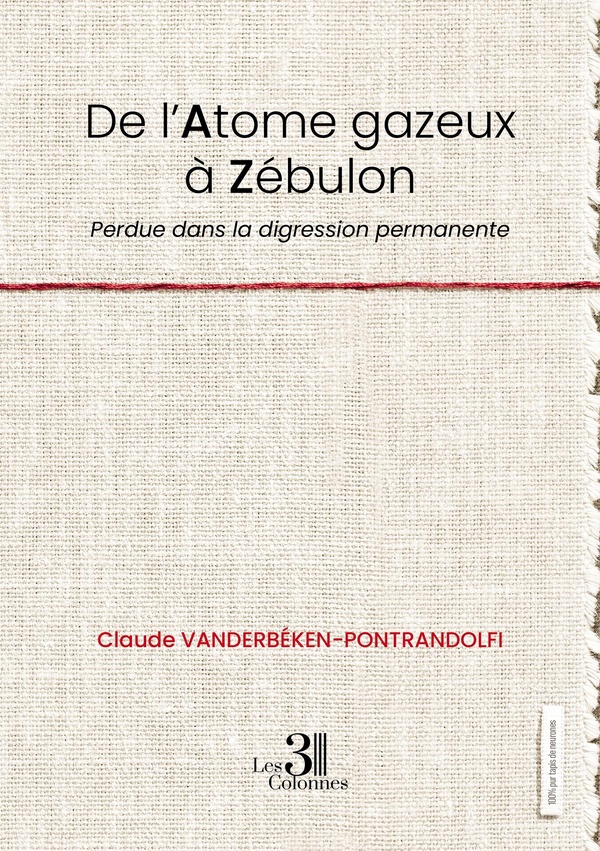 DE L'ATOME GAZEUX A ZEBULON - PERDUE DANS LA DIGRESSION PERMANENTE