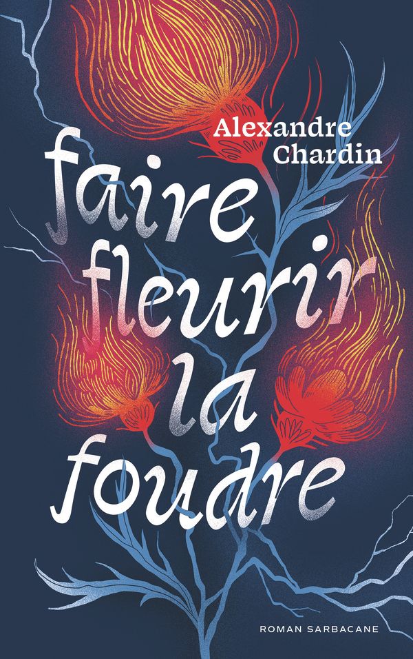 FAIRE FLEURIR LA FOUDRE