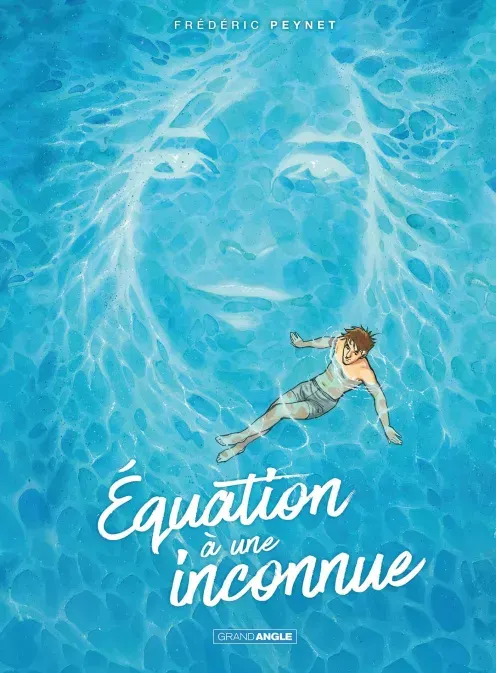 EQUATION A UNE INCONNUE - T01 - EQUATION A UNE INCONNUE - HISTOIRE COMPLETE