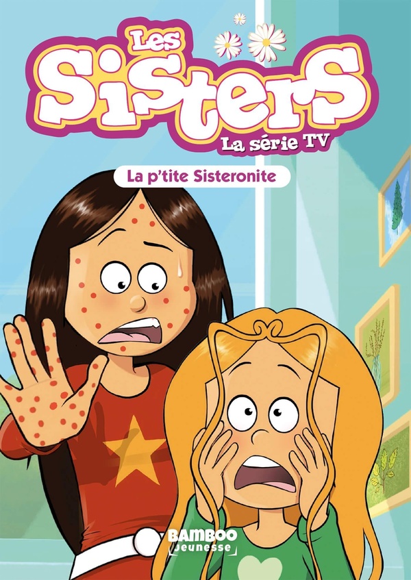 SISTERS (LES) DESSIN ANIME - POCHE - LES SISTERS - LA SERIE TV - POCHE - TOME 90 - LA P'TITE SISTERO