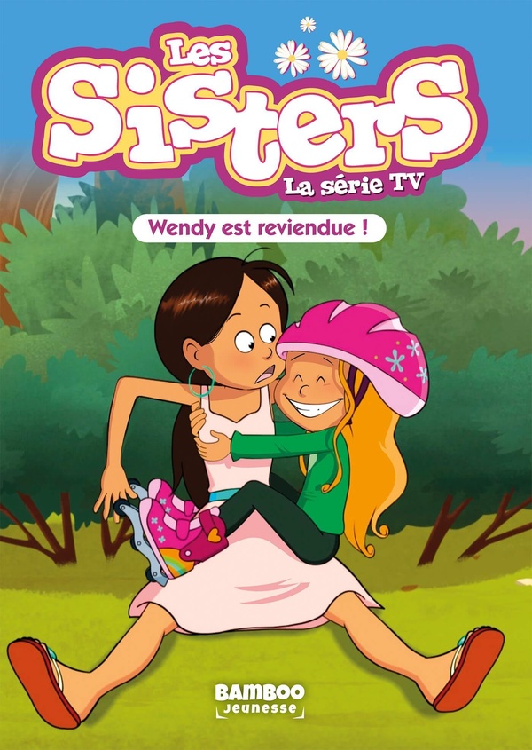 SISTERS (LES) DESSIN ANIME - POCHE - LES SISTERS - LA SERIE TV - POCHE - TOME 92 - WENDY EST REVIEND