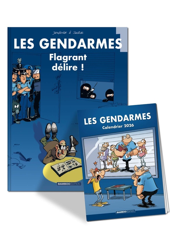 LES GENDARMES - TOME 01 + CALENDRIER 2026 OFFERT - FLAGRANT DELIRE