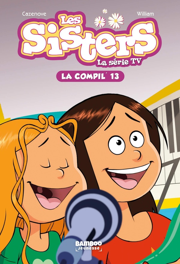 SISTERS (LES) DESSIN ANIME - POCHE - T13 - LES SISTERS - LA SERIE TV - LA COMPIL 13