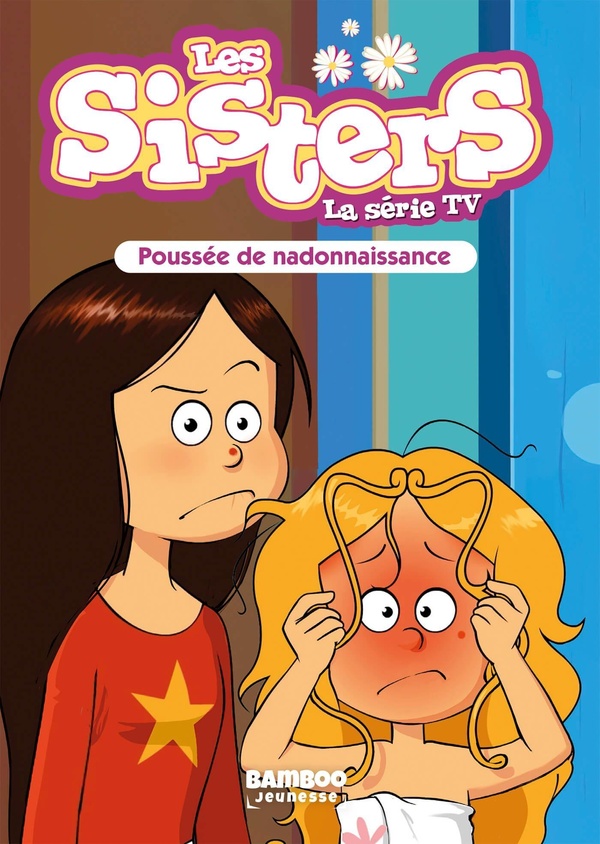 SISTERS (LES) DESSIN ANIME - POCHE - LES SISTERS - LA SERIE TV - POCHE - TOME 97 - POUSSEE DE NADONA