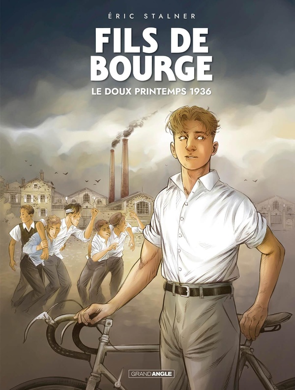 FILS DE BOURGE - T01 - FILS DE BOURGE - HISTOIRE COMPLETE - LE DOUX PRINTEMPS 1936